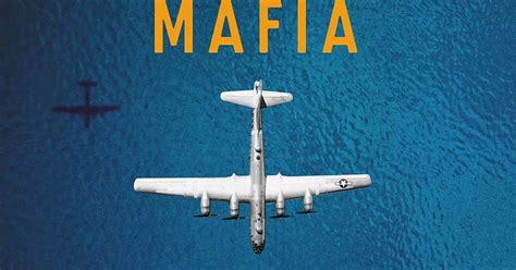 The Bomber Mafia: A Dream, a Temptation, and the Longest Night of the Second World War by ...