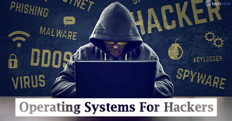 10 Best Operating Systems For Hackers