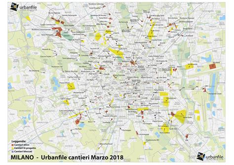 Milano | Mappa dei cantieri principali 03-2018 - Urbanfile Blog