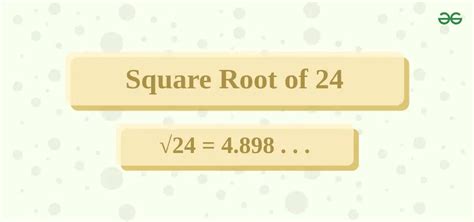 Square Root of 24 | How to Find Value of Square Root of 24? - GeeksforGeeks