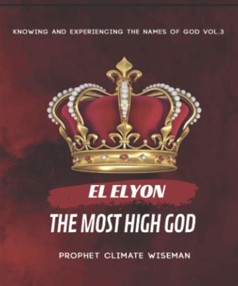 El Elyon-The Most High God | Bishop Climate Ministries