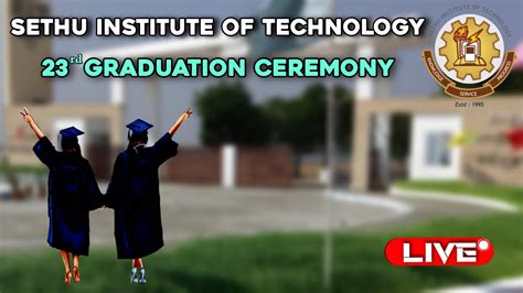 Sethu Institute of Technology 22nd Graduation Ceremony (16.09.2023 AN) - YouTube