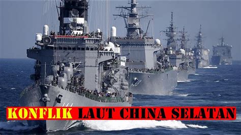 KONFLIK LAUT CHINA SELATAN - YouTube