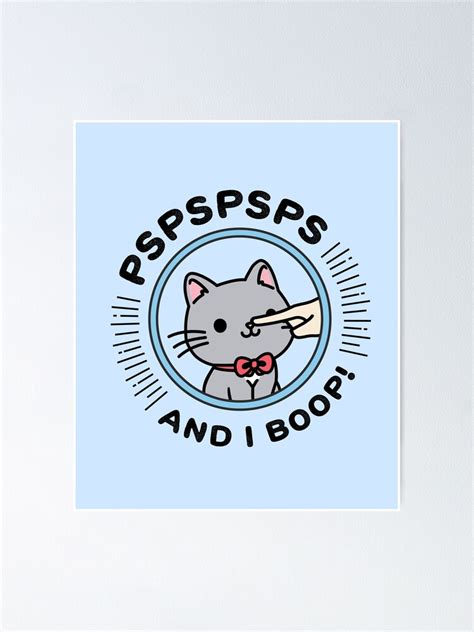 Póster «Pspspsps y yo Boop! El | Boop the Snoot Cat Meme» de Mariamr | Redbubble