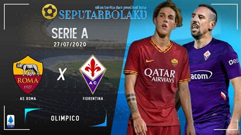 Prediksi AS Roma vs Fiorentina 27 Juli 2020 - seputarbolaku.over-blog.com di 2020 | Roma ...