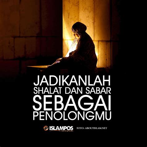 Jadikan Shalat Dan Sabar Sebagai Penolong - Islampos | Kata-kata indah, Ungkapan romantis, Motivasi