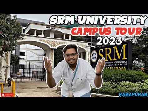 SRM UNIVERSITY RAMAPURAM 🏫|| CAMPUS TOUR || 2023 - YouTube