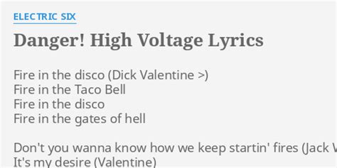 "DANGER! HIGH VOLTAGE" LYRICS by ELECTRIC SIX: Fire in the disco...