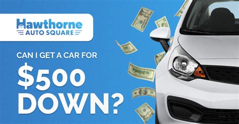 Can I Get a Car for $500 Down? | Hawthorne Auto