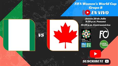 NIGERIA VS CANADÁ -EN VIVO- COPA MUNDIAL FEMENINA - YouTube