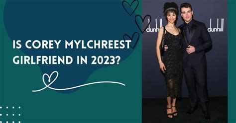 Corey Mylchreest Girlfriend 2023: The Key Details Revealed about His Relationship View? - Domain ...