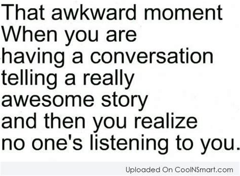 That awkward moment | Awkward moment quotes, Funny quotes, Memories quotes