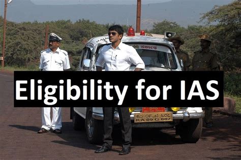 Eligibility for IAS Officer and IAS Exam 2018- Check here Online