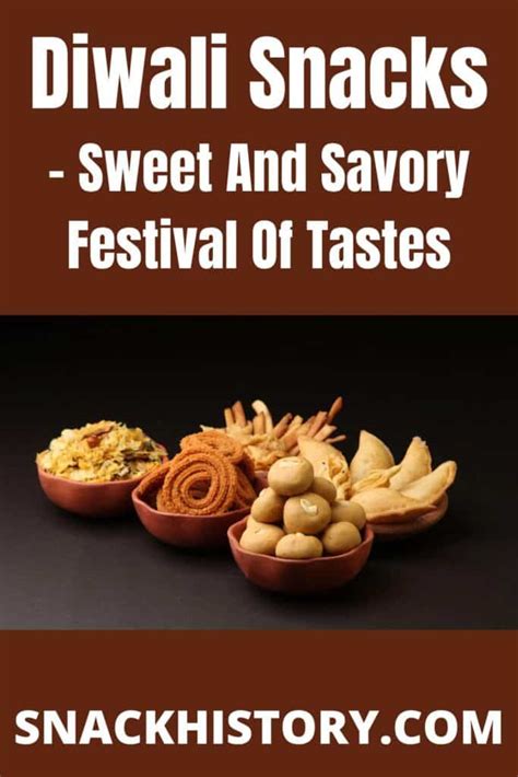 Diwali Snacks - Sweet And Savory Festival Of Tastes - Snack History