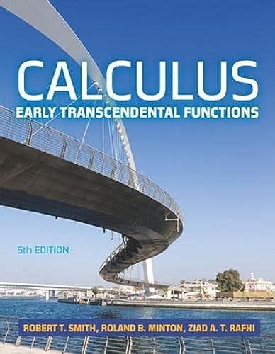 Calculus: Early Transcendental Functions, 5e - Smith, Robert T; Minton, Roland; Rafhi, Ziad ...