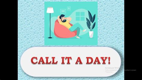 English Idioms / Call it a day! - YouTube