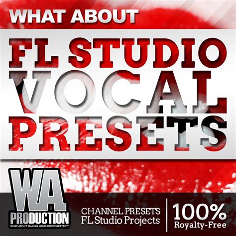 FL Studio Vocal Presets | W. A. Production