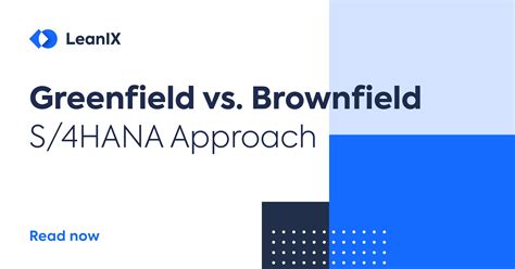 Greenfield vs. Brownfield Approach - S/4HANA Implementation | LeanIX