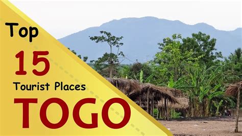 "TOGO" Top 15 Tourist Places | Togo Tourism - YouTube