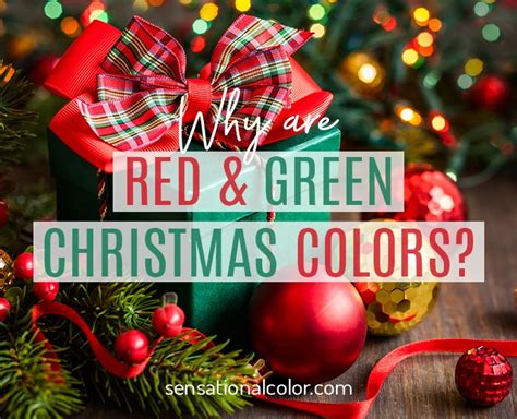 Why Are Red and Green Traditional Christmas Colors? - Sensational Color