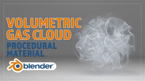 CREATE A PROCEDURAL VOLUMETRIC GAS CLOUD MATERIAL FOR BLENDER - YouTube