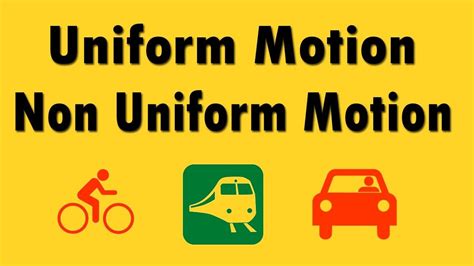 What is Uniform and Uniform Motion?