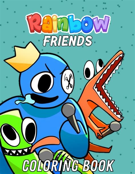 Rainbow Friends Coloring Book: Coloring Book With 60+ Page, Rainbow Friends For AdultsAnd Kids ...