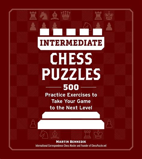 Intermediate Chess Puzzles | Book by Martin Bennedik | Official Publisher Page | Simon & Schuster