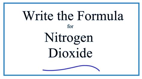 Writing the Formula for Nitrogen Dioxide - YouTube