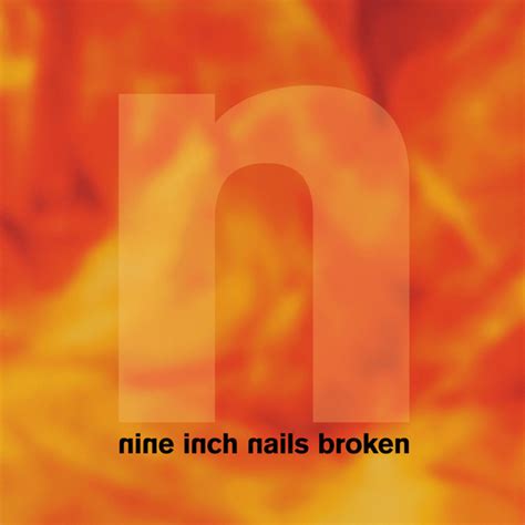 Nine Inch Nails - Broken Lyrics and Tracklist | Genius