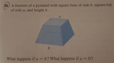 Solved 50. A frustum of a pyramid with square base of side | Chegg.com