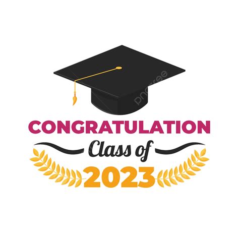 Congratulations Class Of 2023, Congratulations, Graduation, Graduate PNG and Vector with ...