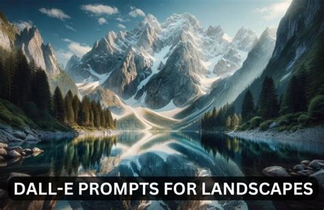 Dall-E 3 Prompts for Landscapes + Prompt Examples - Let's Try Ai