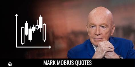 34 Mark Mobius Quotes on Markets, Investing and Equities