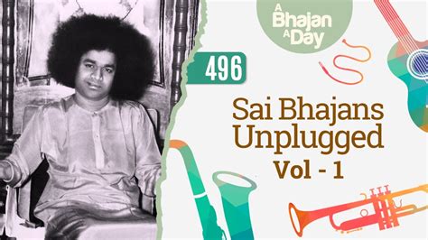 496 - Sai Bhajans Unplugged Vol - 1 | Sri Sathya Sai Bhajans Chords - Chordify