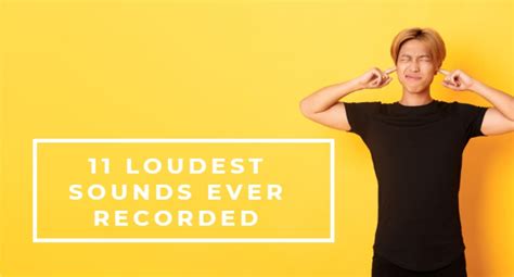 11 Loudest Sounds Ever Recorded | HeadphonesProReview