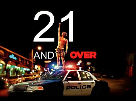 21 and Over Title: 21 and Over Release Date: 01/03/2013 Genre: Comedy Country: USA Cast: Justin ...