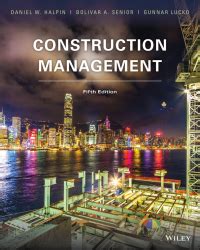 Construction Management 5th edition | 9781119256809, 9781119365020 ...