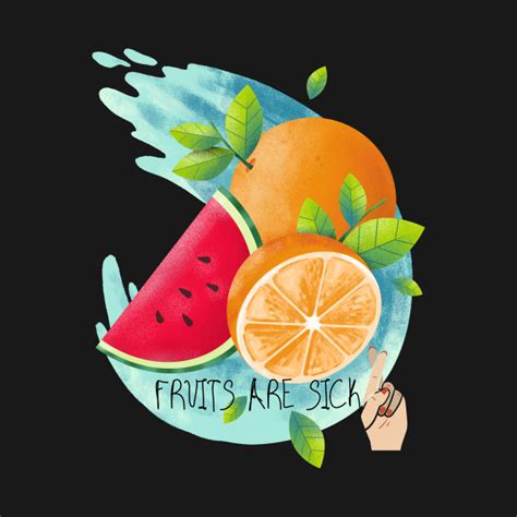 Fruits Are Sick - Fruits - T-Shirt | TeePublic