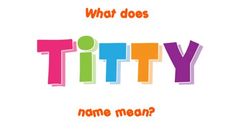 Titty name - Meaning of Titty