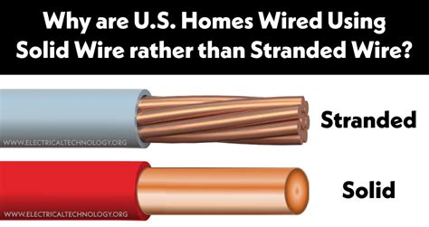 Why Are US Homes Wired Using Solid Wire?