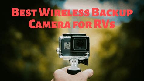 The Best Wireless Backup Camera for RVs - Do You Really Need One? - RV ...