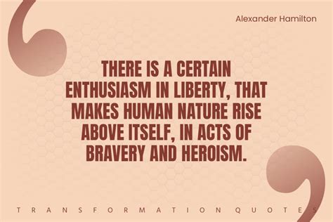 10 Alexander Hamilton Quotes That Will Inspire You | TransformationQuotes