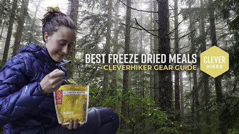 Best Freeze Dried Food for Backpacking 2022 — CleverHiker