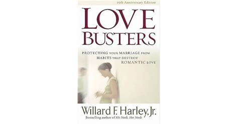 Love Busters: Protecting Your Marriage from Habits That Destroy Romantic Love by Willard F ...