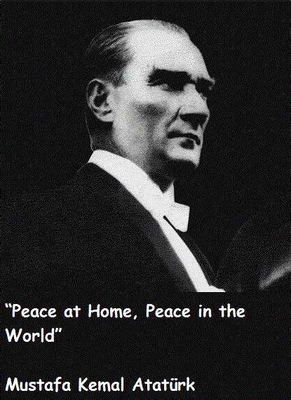 Mustafa Kemal Ataturk Quotes | Ataturk quotes, World peace day, Picture ...