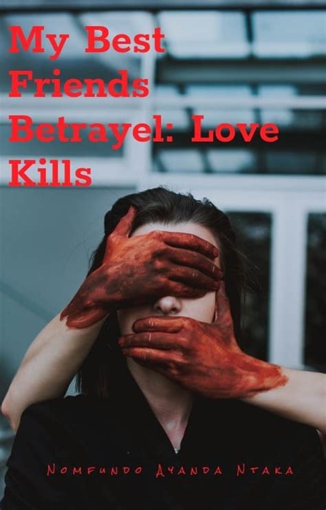 Visionary Writings - Book: My Best Friends Betrayal: Love Kills