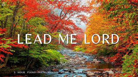 Lead Me Lord : Piano Instrumental Music With Scriptures & Autumn Scene 🍁CHRISTIAN piano - YouTube