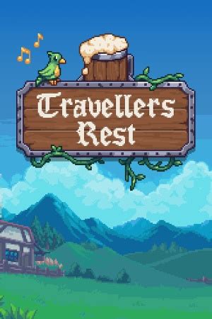 Travellers Rest - PCGamingWiki PCGW - bugs, fixes, crashes, mods ...