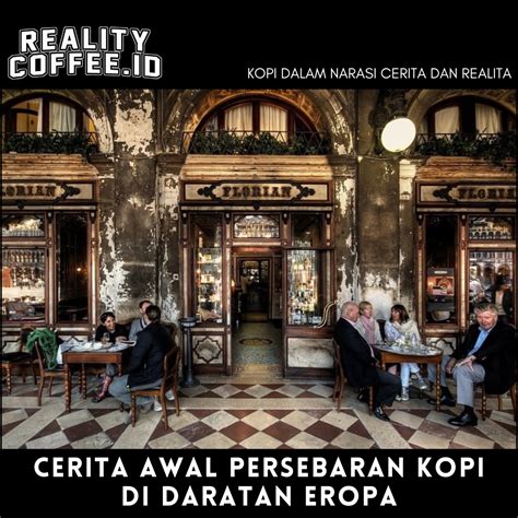 Cerita Awal Persebaran Kopi di Daratan Eropa | Reality Coffee ID